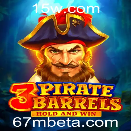 67Mbet | Explorando o Fascinante Mundo de 3PirateBarrels: Um Jogo de Estratégia e Aventura