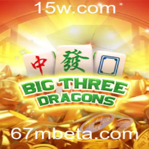 67Mbet | Descubra o Fascinante Mundo de BigThreeDragons com 67Mbet