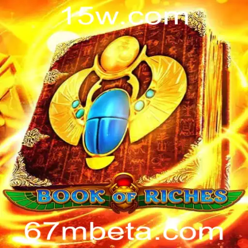 67Mbet | Descubra o Fascinante Mundo de BookofRiches com 67Mbet