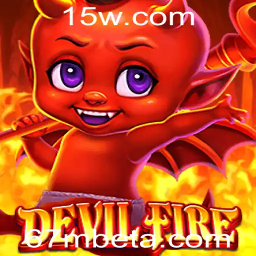 67Mbet | Explorando DevilFire: Uma Nova Experiência de Jogo com 67Mbet