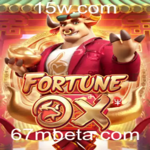67Mbet | FortuneOx: Descubra o Novo Jogo Emocionante da 67Mbet