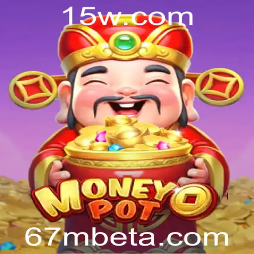 67Mbet | Explorando o Mundo do Jogo MoneyPot: Introdução e Regras