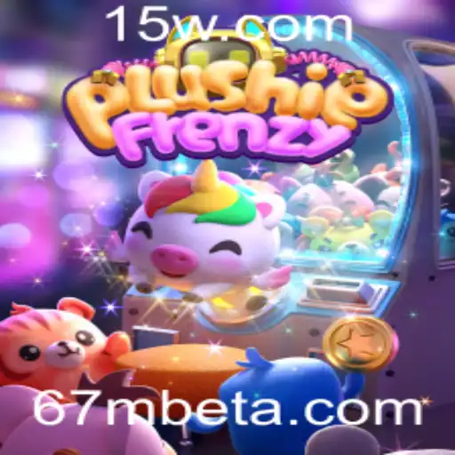 Explorando o Mundo do Jogo PlushieFrenzy com 67Mbet