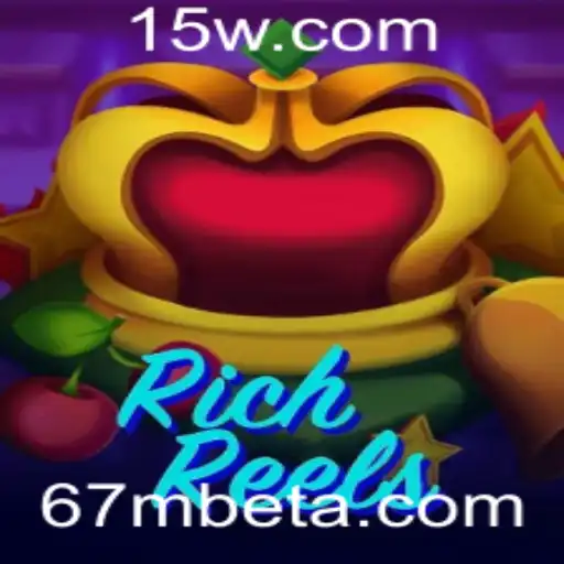 67Mbet | RichReels: Explorando a Emoção do Jogo com 67Mbet