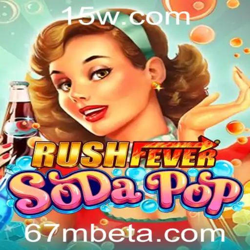 67Mbet | Aventura e Estratégia em RushFeverSodaPop: Um Guia Completo