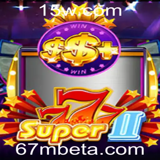 67Mbet | Descubra o Fascinante Mundo de Super777II